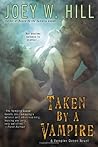Taken by a Vampire by Joey W. Hill