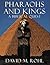 Pharaohs and Kings: A Bibli...