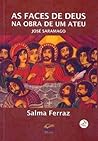 As Faces de Deus Na Obra de Um Ateu: José Saramago As Faces de Deus Na Obra de Um Ateu: José Saramago