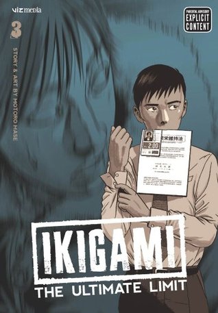 Ikigami: The Ultimate Limit, Volume 3 (Ikigami, #3)