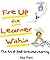 Fire Up the Learner Within - The Art of Self-Directed Learning