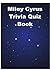 Miley Cyrus Trivia Quiz Book