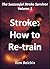 Stroke: How to Re-Train (Th...