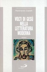 Volti di Gesù nella letteratura moderna: Volume I