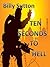 Ten Seconds to Hell