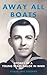 Away All Boats: Stories of a Young Texas Sailor in WWII