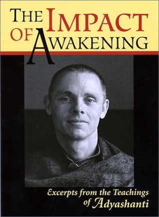 The Impact of Awakening: Excerpts from the Teachings of Adyashanti (Paperback)