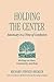 Holding the Center: Sanctuary in a Time of Confusion