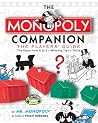 The MONOPOLY Companion: The Players' Guide The MONOPOLY Companion: The Players' Guide