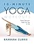 10-Minute Yoga Workouts by Barbara Currie