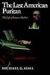 The Last American Puritan: The Life of Increase Mather, 1639-1723