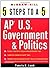 5 Steps to a 5 on the AP: U.S. Government and Politics (5 Steps to a 5 on the Advanced Placement Examinations Series)