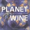 Planet Wine: A Grape by Grape Visual Guide to the Contemporary Wine World