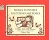 Moses Supposes His Toeses Are Roses: And 7 Other Silly Old Rhymes