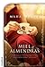 Miel y almendras by Maha Akhtar Miel y almendras by Maha Akhtar