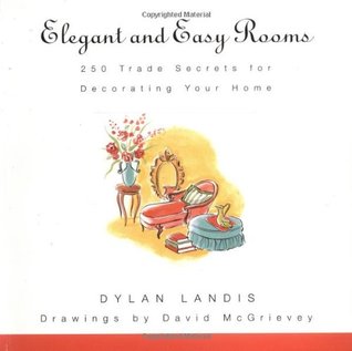 Elegant and Easy Rooms: 250 Trade Secrets for Decorating Your Home (Paperback)