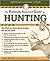 Politically Incorrect Guide to Hunting (The Politically Incorrect Guides)