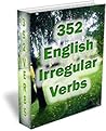 352 English Irregular Verbs - Practice Book
