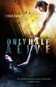 Only Half Alive