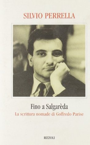 Fino a Salgarèda: La scrittura nomade di Goffredo Parise