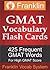Franklin GMAT Vocabulary Flashcards: 425 Frequent GMAT Words for High GMAT Score (GMAT Vocab Builder Book 1)