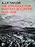 The Struggle for Mastery in Europe 1848-1918 (History of Modern Europe)