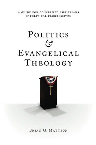 Politics & Evangelical Theology (Kindle Edition)
