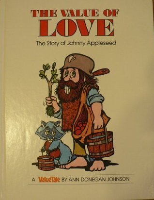 The Value of Love: The Story of Johnny Appleseed (Hardcover)