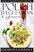 Top 30 Polish Vegetarian Recipes in Just And Only 3 Steps by Charles Anderson