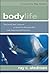 Body Life: The Book That Inspired a Return to the Church's Real Meaning and Mission