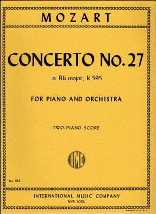 Mozart: Concerto No. 27 in B-flat Major, K.595 - 2 Pianos, 4 Hands (Paperback)