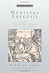 Book cover for Medieval Exegesis, Vol. 1: The Four Senses of Scripture (Ressourcement: Retrieval and Renewal in Catholic Thought (RRRCT))