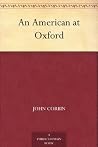 An American at Oxford An American at Oxford