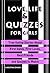 Love, Life & Quizzes for Girls