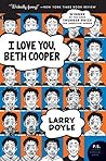 I Love You, Beth Cooper by Larry Doyle I Love You, Beth Cooper by Larry Doyle