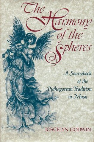 The Harmony of the Spheres: The Pythagorean Tradition in Music (Hardcover)