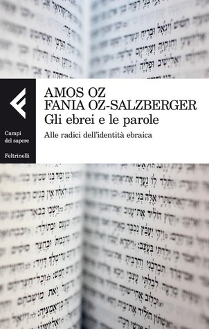 Gli ebrei e le parole. Alle radici dell'identità ebraica