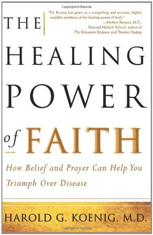 The Healing Power of Faith: How Belief and Prayer Can Help You Triumph Over Disease (Paperback)