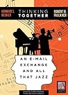Thinking Together: An E-Mail Exchange and All That Jazz