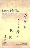 Love Haiku : Masajo Suzuki's Lifetime of Love Love Haiku : Masajo Suzuki's Lifetime of Love