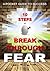 10 Steps to Break Through Fear