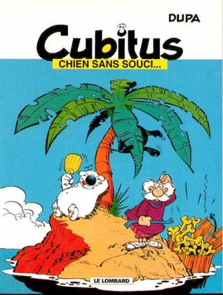 Cubitus, chien sans souci... (Cubitus, #11)