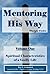 MENTORING HIS WAY Volume 1 (Spiritual Characteristics of a Godly Life)