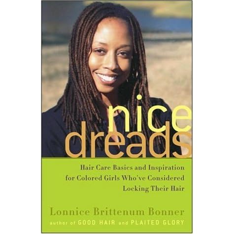 Nice Dreads Hair Care Basics And Inspiration For Colored Girls