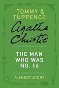 The Man Who Was No. 16: A Short Story