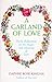 A Garland of Love: Daily Reflections on the Magic and Meaning of Love