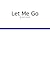 Let Me Go