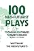 100 Neo-Futurist Plays: Fro...