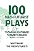 100 Neo-Futurist Plays by The Neo-Futurists