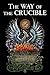 The Way of the Crucible